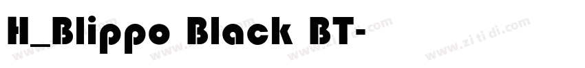 H_Blippo Black BT字体转换